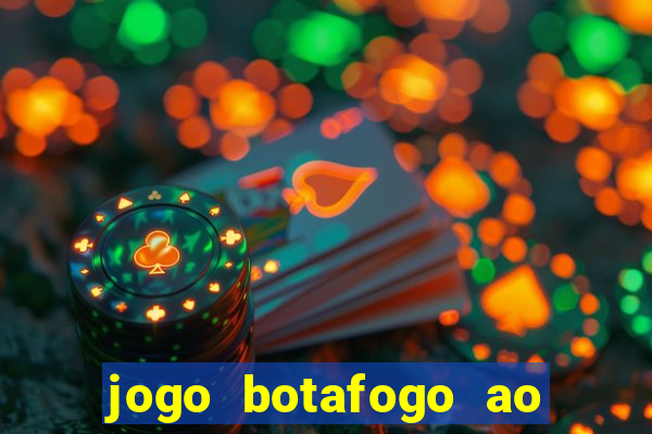 jogo botafogo ao vivo hd